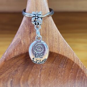 Be True Keyring Keychain Handmade Inspirational Quote
